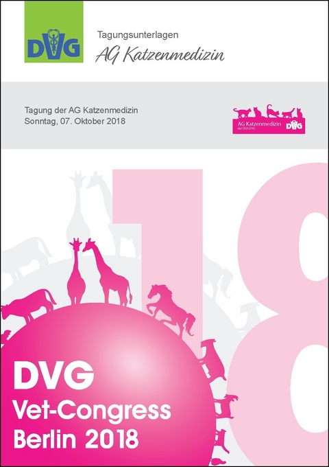 DVG Vet-Congress Berlin 2018 Tagungsunterlagen AG Katzenmedizin