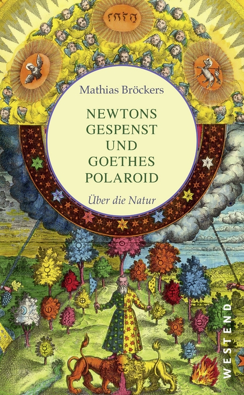 Newtons Gespenst und Goethes Polaroid - Mathias Bröckers