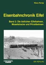 Eisenbahnchronik Eifel - Band 2 - Klaus Kemp