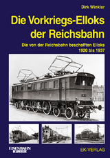 Die Vorkriegs-Elloks der Reichsbahn - Dirk Winkler