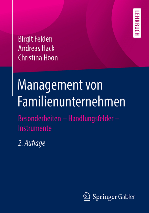 Management von Familienunternehmen - Birgit Felden, Andreas Hack, Christina Hoon