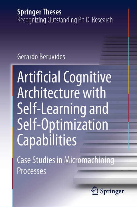 Artificial Cognitive Architecture with Self-Learning and Self-Optimization Capabilities - Gerardo Beruvides