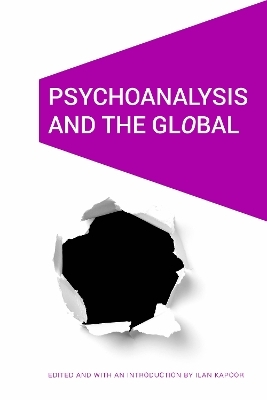 Psychoanalysis and the GlObal - 