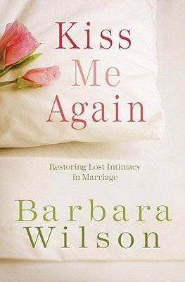 Kiss Me Again -  Barbara Wilson