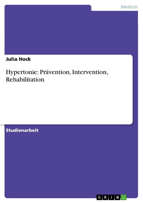 Hypertonie: Prävention, Intervention, Rehabilitation - Julia Hock