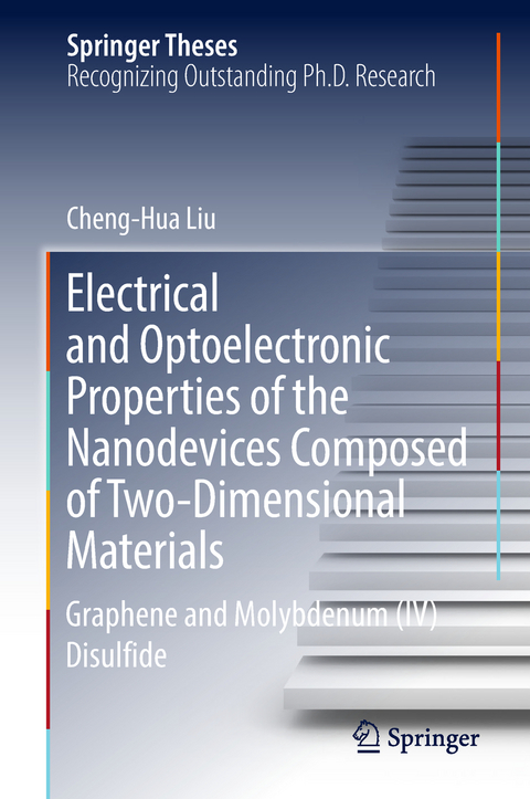 Electrical and Optoelectronic Properties of the Nanodevices Composed of Two-Dimensional Materials - Cheng-Hua Liu