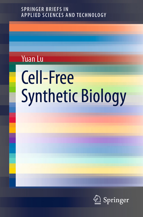 Cell-Free Synthetic Biology - Yuan Lu