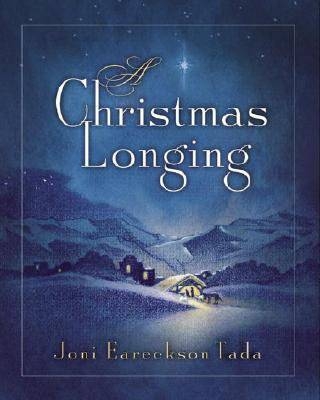 Christmas Longing -  Joni Eareckson Tada