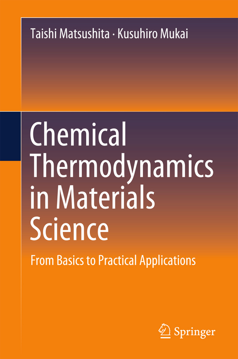 Chemical Thermodynamics in Materials Science - Taishi Matsushita, Kusuhiro Mukai