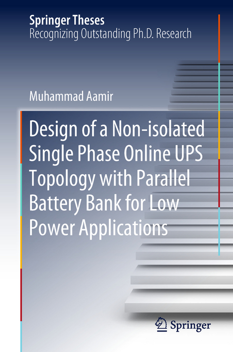 Design of a Non-isolated Single Phase Online UPS Topology with Parallel Battery Bank for Low Power Applications - Muhammad Aamir