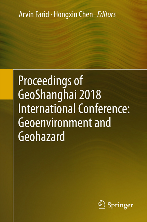 Proceedings of GeoShanghai 2018 International Conference: Geoenvironment and Geohazard - 