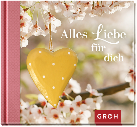 Alles Liebe für dich -  GROH Verlag