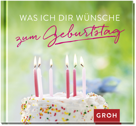 Was ich dir wünsche zum Geburtstag - 