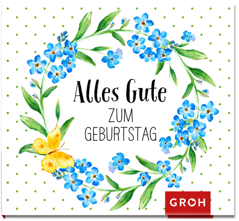 Alles Gute zum Geburtstag -  GROH Verlag