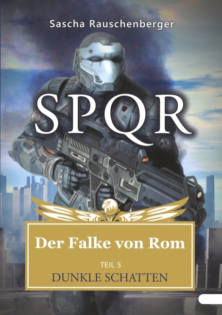 SPQR - Der Falke von Rom - Sascha Rauschenberger