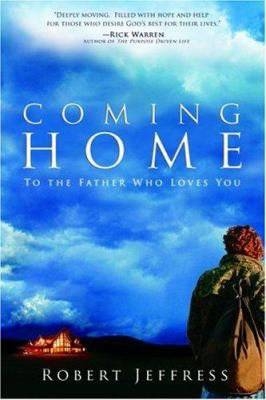 Coming Home -  Robert Jeffress