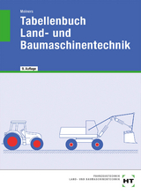 Tabellenbuch Land- und Baumaschinentechnik - Meiners, Hermann