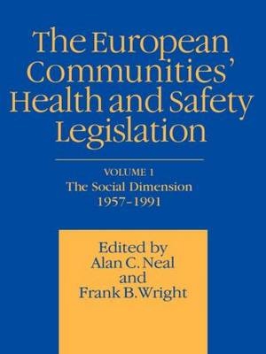 European Communities' Health and Safety Legislation -  Neal a C,  A C Neal,  Spon,  F B Wright