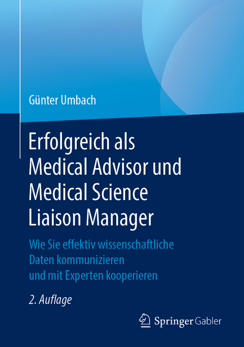 Erfolgreich als Medical Advisor und Medical Science Liaison Manager - Günter Umbach