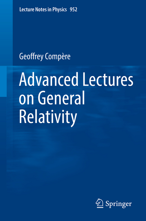 Advanced Lectures on General Relativity - Geoffrey Compère