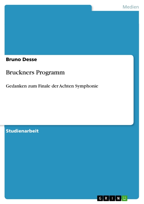 Bruckners Programm - Bruno Desse