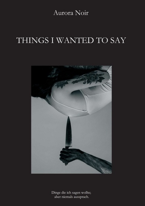 THINGS I WANTED TO SAY - Aurora Noir