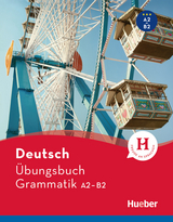 Deutsch Übungsbuch Grammatik A2-B2 - Geiger, Susanne; Dinsel, Sabine