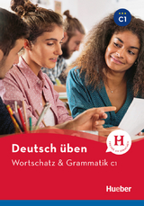 Wortschatz & Grammatik C1 - Anneli Billina, Susanne Geiger, Marion Techmer
