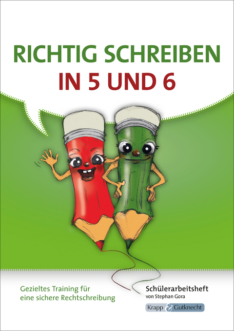 Richtig schreiben in 5 und 6 – Schülerarbeitsheft - Stephan Gora