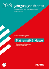 STARK Jahrgangsstufentest Realschule 2019 - Mathematik 6. Klasse - Bayern - 