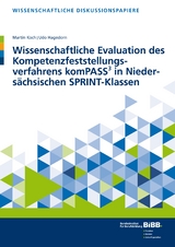 Wissenschaftliche Evaluation des Kompetenzfeststellungsverfahrens komPASS³ in Niedersächsischen SPRINT-Klassen - Martin Koch, Udo Hagedorn