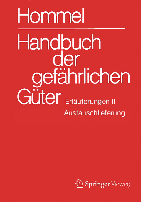 Handbuch der gefährlichen Güter. Erläuterungen II. Austauschlieferung, Dezember 2018 - 
