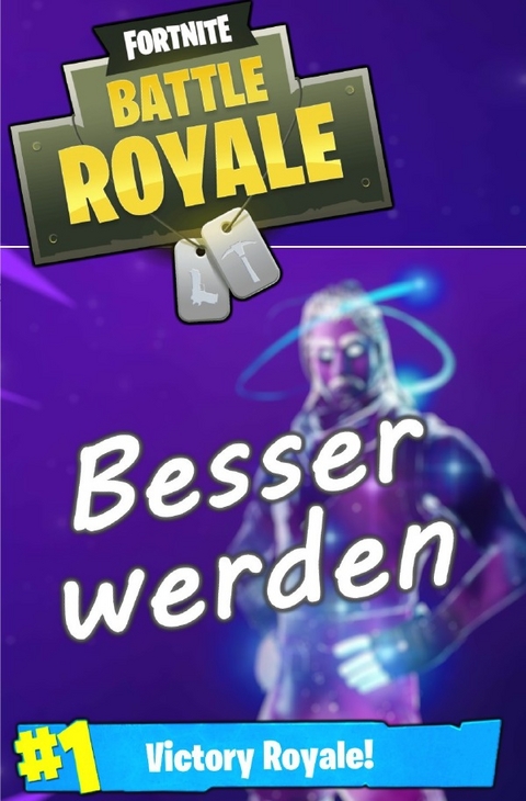 Fortnite - Einfach besser werden - Hole den Victory Royale! - Patrick Bee