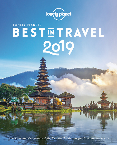 Lonely Planet Best in Travel 2019 - Lonely Planet