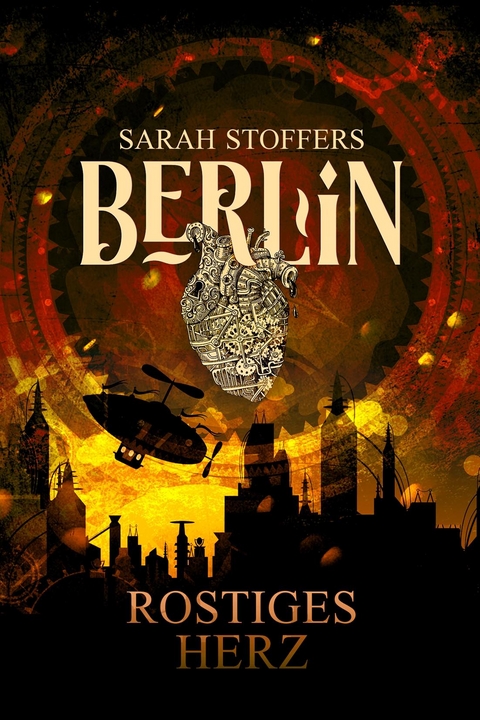 Berlin: Rostiges Herz (Band 1) - Sarah Stoffers