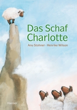 Das Schaf Charlotte (Miniausgabe) - Anu Stohner, Henrike Wilson