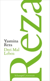 Drei Mal Leben - Yasmina Reza