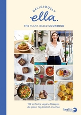 Deliciously Ella. The Plant-Based Cookbook - Ella Mills (Woodward)