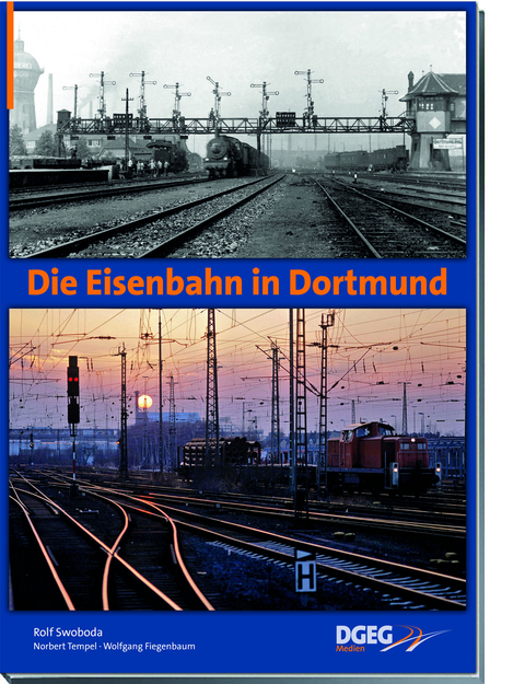 Die Eisenbahn in Dortmund - Rolf Swoboda