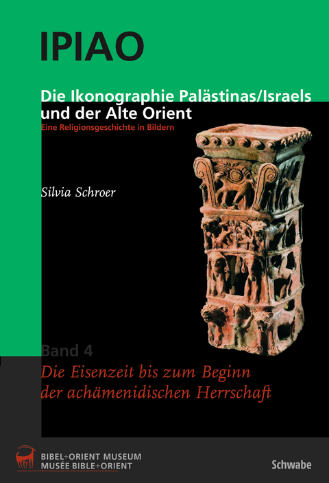 Die Ikonographie Palästinas/Israels und der Alte Orient. Eine Religionsgeschichte in Bildern - Silvia Schroer