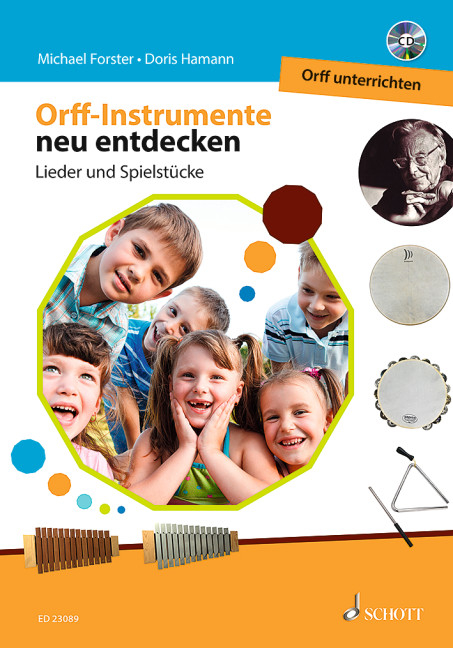 Orff-Instrumente neu entdecken - Michael Forster, Doris Hamann