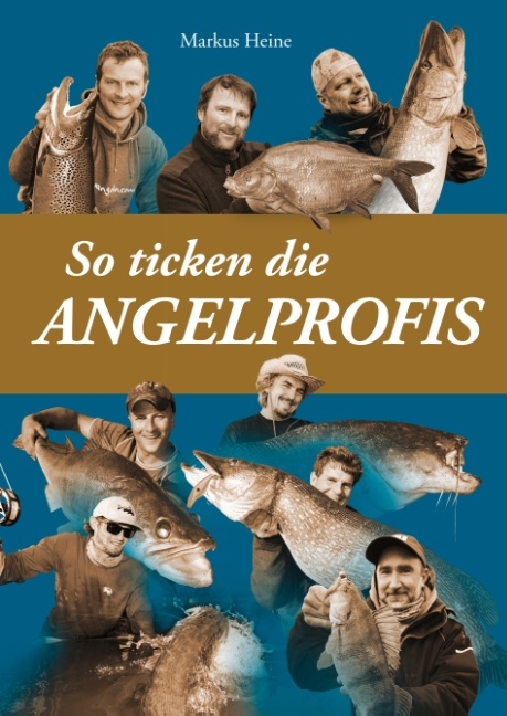 So ticken die Angelprofis - Markus Heine