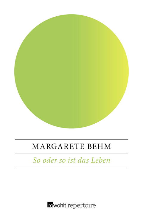 So oder so ist das Leben - Margarete Behm