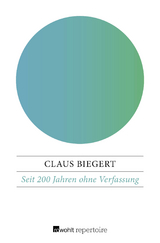 Seit 200 Jahren ohne Verfassung - Claus Biegert