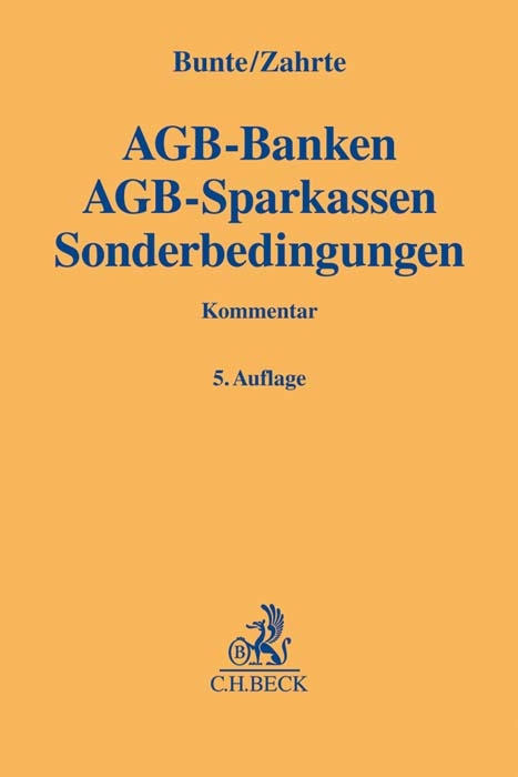 AGB-Banken, AGB-Sparkassen, Sonderbedingungen - Hermann-Josef Bunte, Kai Zahrte