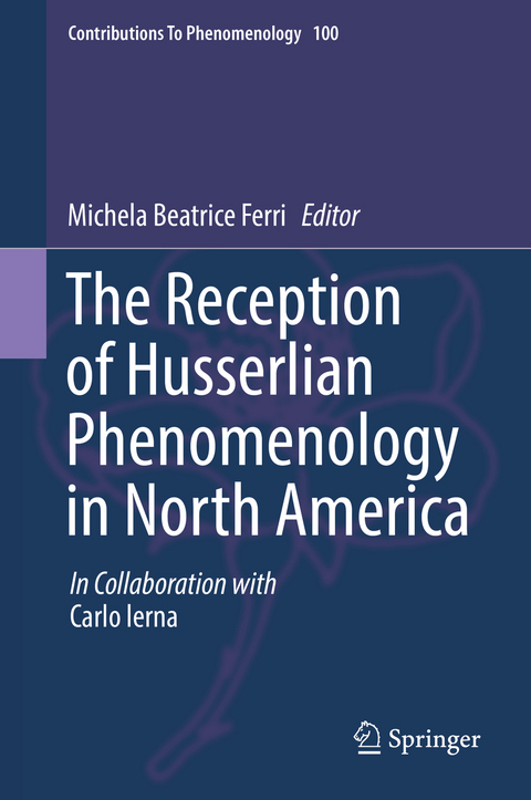 The Reception of Husserlian Phenomenology in North America - 