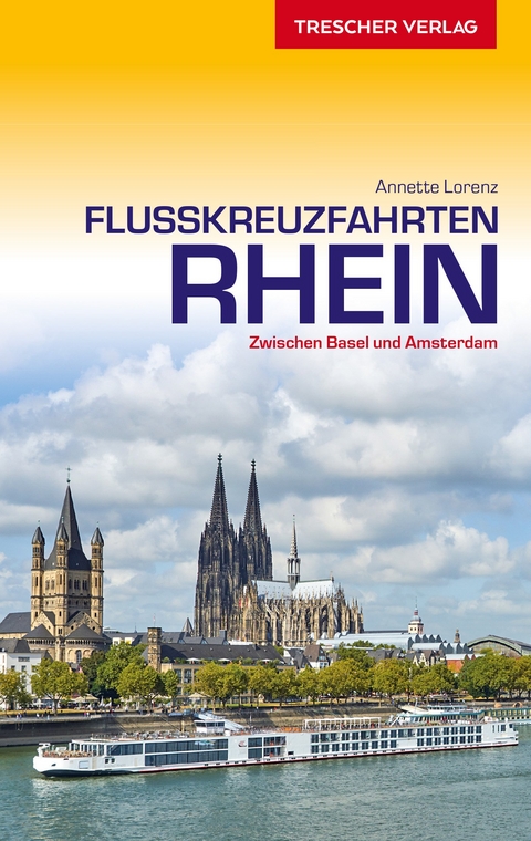 Reiseführer Flusskreuzfahrten Rhein -  Annette Lorenz