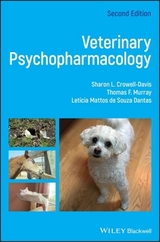 Veterinary Psychopharmacology - Crowell-Davis, Sharon L.; Murray, Thomas; Mattos de Souza Dantas, Leticia