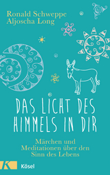 Das Licht des Himmels in dir - Ronald Schweppe, Aljoscha Long