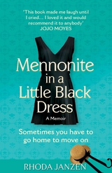 Mennonite in a Little Black Dress - Rhoda Janzen